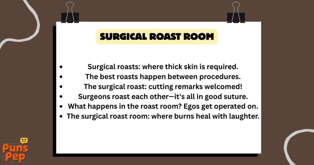 Surgical Roast Room